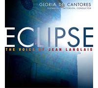 Gloriae Dei Cantores - Eclipse: The Voice of Jean Langlais