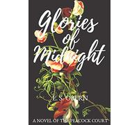 Glories of Midnight: 3 (The Peacock Court)
