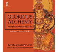 Glorious Alchemy: Living the Lalitā Sahasranāma