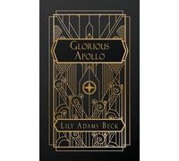 Glorious Apollo: A Novel of Lord Byron