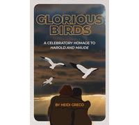 Glorious Birds: A Celebratory Homage to Harold and Maude