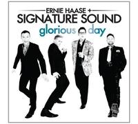 Glorious Day by Ernie Haase And Signature Sound (2013) Audio CD