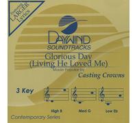 Glorious Day (Living He Loved Me)