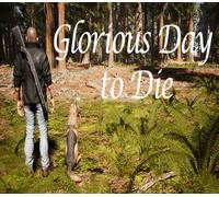 Glorious Day to Die Steam CD Key