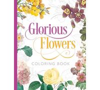 Glorious Flowers Coloring Book (Sirius Classic Nature Coloring)