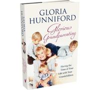 Glorious Grandparenting: Having the Time of Your Life with Your Grandchildren