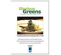 Glorious Greens: Broccoli, Asparagus and Artichokes