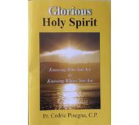 Glorious Holy Spirit: Knowing Who You Are By Knowing Whose You Are