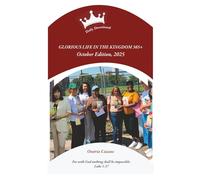 GLORIOUS LIFE IN THE KINGDOM 365+: Daily Devotional - October Edition (October Edition, 2025)