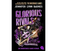 Glorious Rivals - Ein Inheritance-Games-Roman: Die umwerfende Fortsetzung der internationalen Bestseller-Reihe