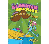 Glorkian Warrior and the Mustache of Destiny, The