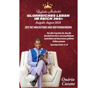 GLORREICHES LEBEN IM REICH 365+: Tägliche Andacht, August ausgabe (August Edition, 2026)