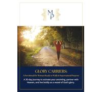 Glory Carriers: A Devotional for Women Ready to Walk in Supernational