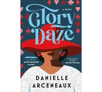 Glory Daze: A Glory Broussard Mystery