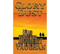 Glory Dust: 1 (A Chaney Brothers Western)