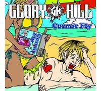 Glory Hill - Cosmic Fly