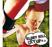 Glory Hill - Get Up E. P. [Ltd. ]