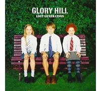 GLORY HILL - Lost Generation (Japan Version)