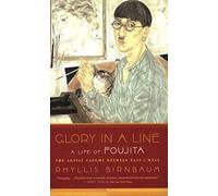 Glory in a Line: A Life of Foujita--The Artist Caught Between East and West