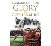 Glory in Gothenburg: The Night Aberdeen FC Turned the Footballing World on Its Head