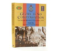 Glory is No Compensation: The Border Regiment at Gallipoli, 1915