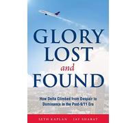 Glory Lost and Found: How Delta Climbed from Despair to Dominance in