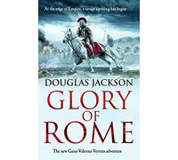 Glory of Rome: (Gaius Valerius Verrens 8): Roman Britain is brought to life in this action-packed historical adventure (Gaius Valerius Verrens)