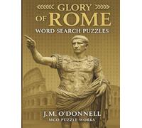 Glory of Rome Word Search: Gods, Battles, Emperors & Legends from Ancient Rome