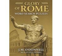 Glory of Rome Word Search: Gods, Battles, Emperors & Legends from Ancient Rome