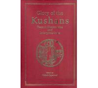 Glory of the Kushans: Recent Discoveries
