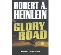Glory Road by Heinlein, Robert A. (2006) Paperback