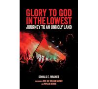 Glory to God in the Lowest: Journeys To An Unholy Land