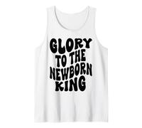 Glory to The new Born King Jesus Christmas Sunday Men Women Tank Top