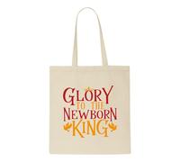 Glory to the newborn king [BCX] tote style shopping bag - natural