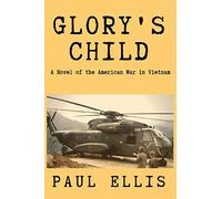 Glory's Child: A Novel of the American War in Vietnam: Volume 1 (Books of Thomas)