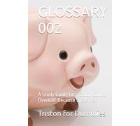 GLOSSARY 002: A Study Guide for a Study Guide. Overkill? Because Systems… (A Study Guide for a Study Guide. Overkill? Because Systems…#LifeInsurance #GenerationalWealth)