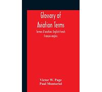Glossary Of Aviation Terms. Termes D'Aviation. English-French. Français-Anglais