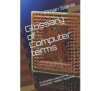 Glossary of Computer terms: A complete set of Computer-related Abbreviations