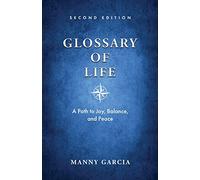 Glossary of Life: A Path to Joy, Balance, and Peace