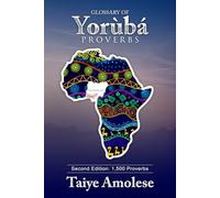 Glossary of Yorùbá Proverbs