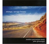 Glossenger, John - Strange Savage Beauty
