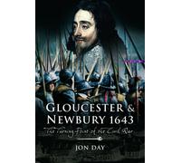 Gloucester and Newbury 1643: the Turning Point of the Civil War