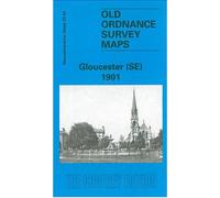 Gloucester (South East) 1901: Gloucestershire Sheet 33.03 (Old O.S. Maps of Gloucestershire)