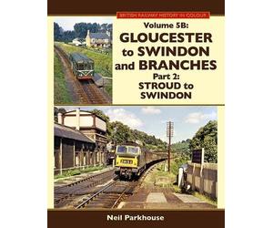Gloucester to Swindon & Branches Part 2: Stroud to Swindon