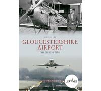 Gloucestershire Airport Through Time
