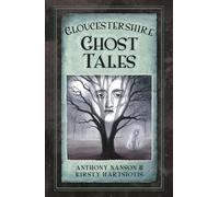 Gloucestershire Ghost Tales