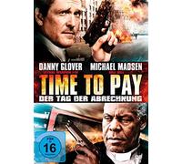 GLOVER,DANNY/MADSEN,MICHAEL/BAUER,STEVEN/+ - TIME TO PAY-DER TAG DER ABRECHNUNG (1 DVD)