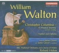 Soloists:Bbcno&Cw:Hickox - WALTON: Christopher Columbus / Hamlet and Ohelia