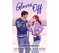 Gloves Off: A Vancouver Storm Novel by Stephanie Archer Paperback Book
