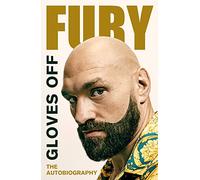Gloves Off: Tyson Fury Autobiography